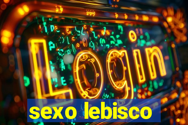 sexo lebisco